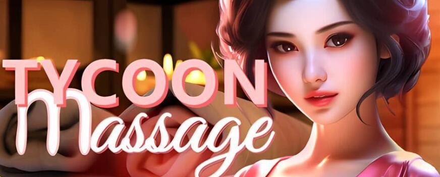 【PC/3D/SLG/汉化/动态】按摩沙龙大亨 Tycoon Massage -Build.12862775【1G】