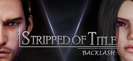 【PC/3D/ACT/中文】权利被剥夺 Stripped of Title Backlash V1.0.8.0 STEAM官中版【11G】
