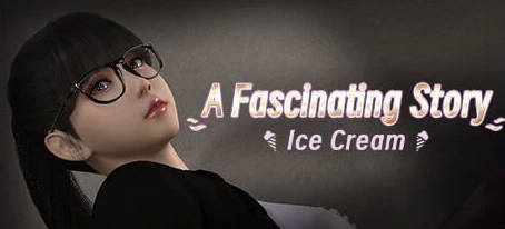 【PC/3D/SLG/中文】A fascinating story : Ice Cream STEAM官方中文版【730M】